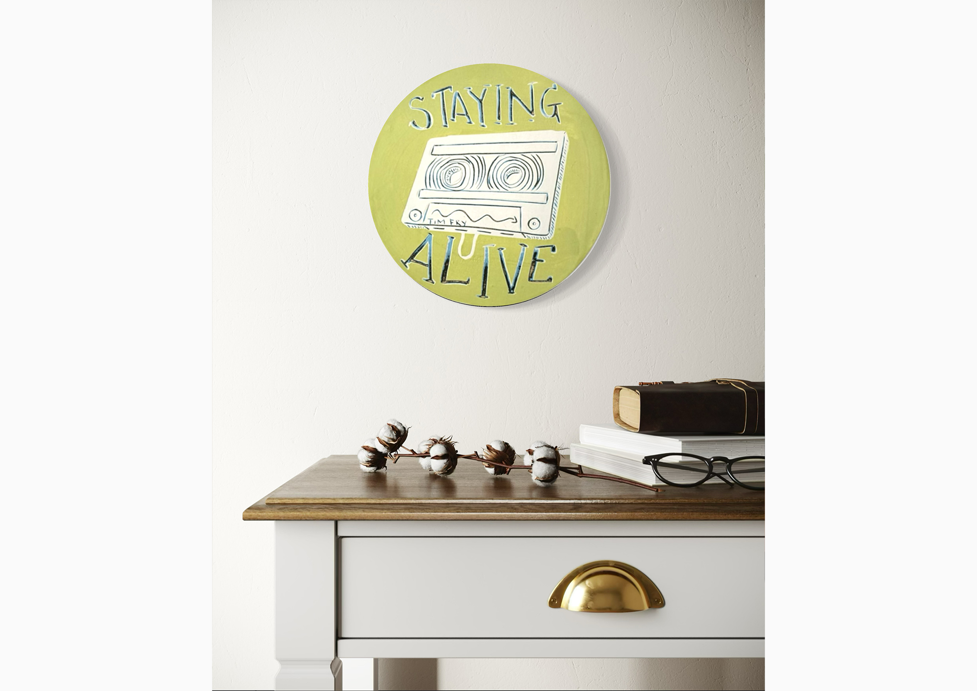 Staying Alive displayed in a room