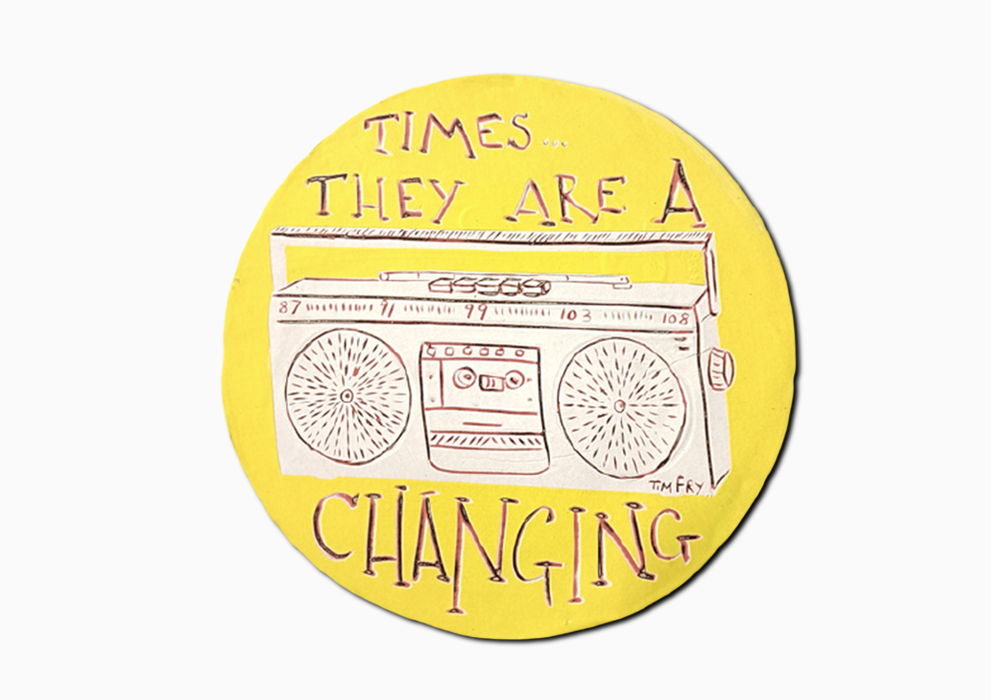 Times a Changing by Tim Fry